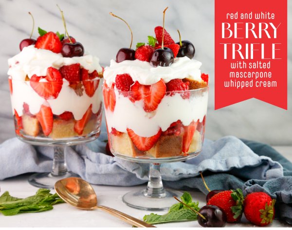 Red and White Berry Trifle with Salted Mascarpone Whipped Cream