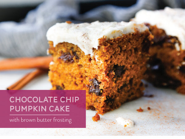 Newsletter Recipes - Chocolate Chip Pumpkin Cake with Brown Butter Cream Cheese Frosting