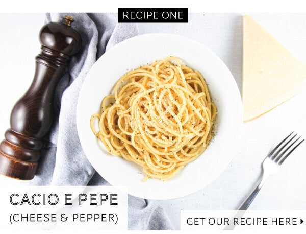 Newsletter Recipes - Cacio e Pepe (Pasta with Cheese and Pepper)