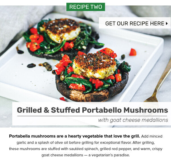 Newsletter Recipes - Grilled and Stuffed Portobello Mushrooms with Goat Cheese Medallions
