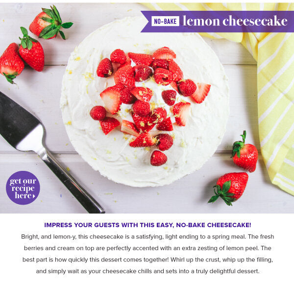 Newsletter Recipes - No Bake Lemon Cheesecake