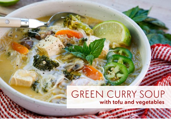Newsletter Recipes - Green Curry Soup with Tofu and Vegetables