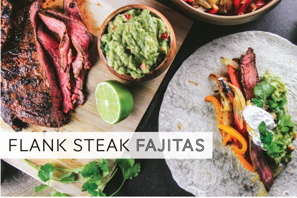 Newsletter Recipes - Flank Steak Fajitas and Classic Guacamole