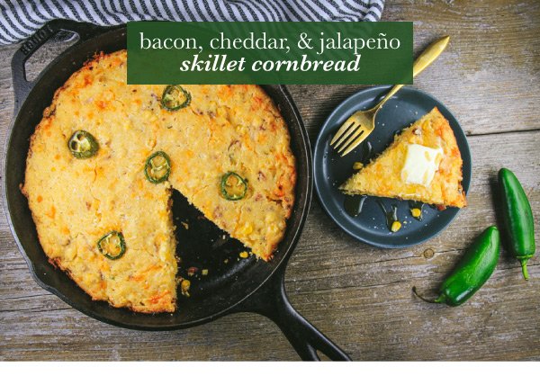 Newsletter Recipes - Bacon, Cheddar, and Jalapeno Skillet Cornbread