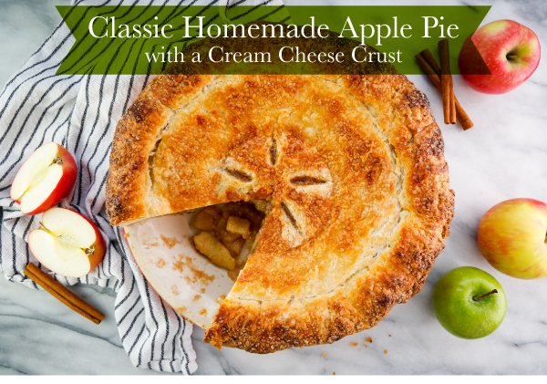 Newsletter Recipes - Classic Homemade Apple Pie with a Cream Cheese Crust