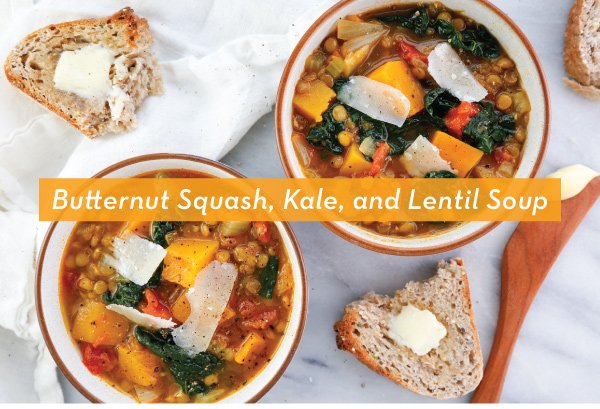 Newsletter Recipes - Butternut Squash, Kale, and Lentil Soup