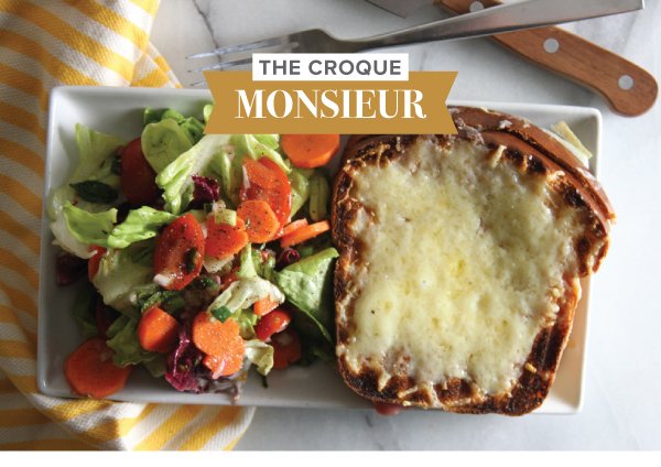 Newsletter Recipes - The Croque Monsieur