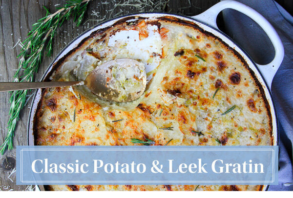 Newsletter Recipes - Classic Potato and Leek Gratin