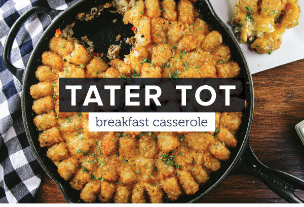 Newsletter Recipes - Tater Tot® Breakfast Casserole