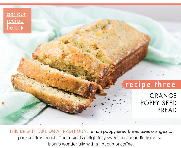 Newsletter Recipes - Orange Poppy seed Bread